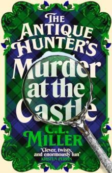 The Antique Hunters Murder at the Castle by C L Miller Hardback Book 9781035021857
