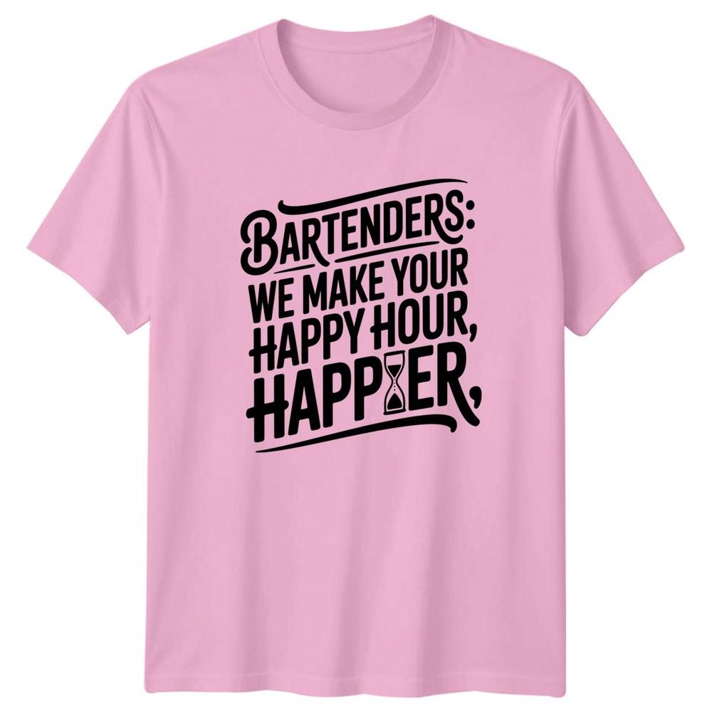 Bartenders We Make Your Happy TShirt Happy Hour Gift For Him And Her
