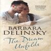 The Dream Unfolds by Barbara Delinsky Hardback Book 9780727888839