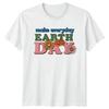 Make Everyday Earth Day Retro Flower T-Shirt Social Cause Tee