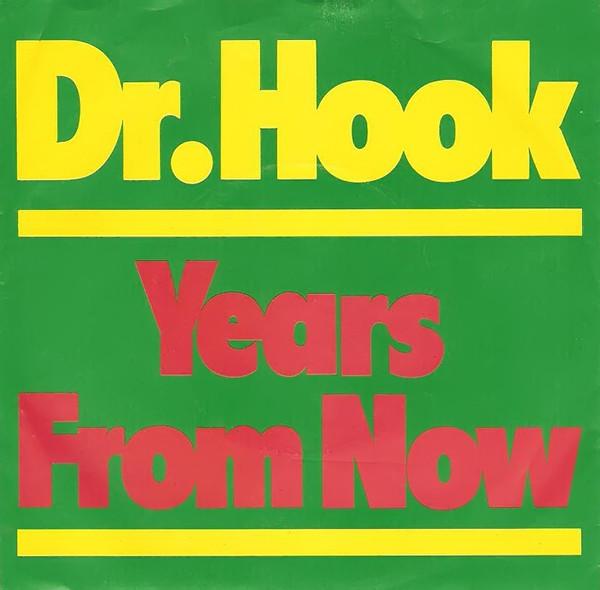

7inch Record DR. HOOK Years From Now CL16154 Capitol Records 1980 UK Rock Used