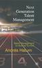 The Next Generation Talent Management : Talent Management To Survive Turmoil Book