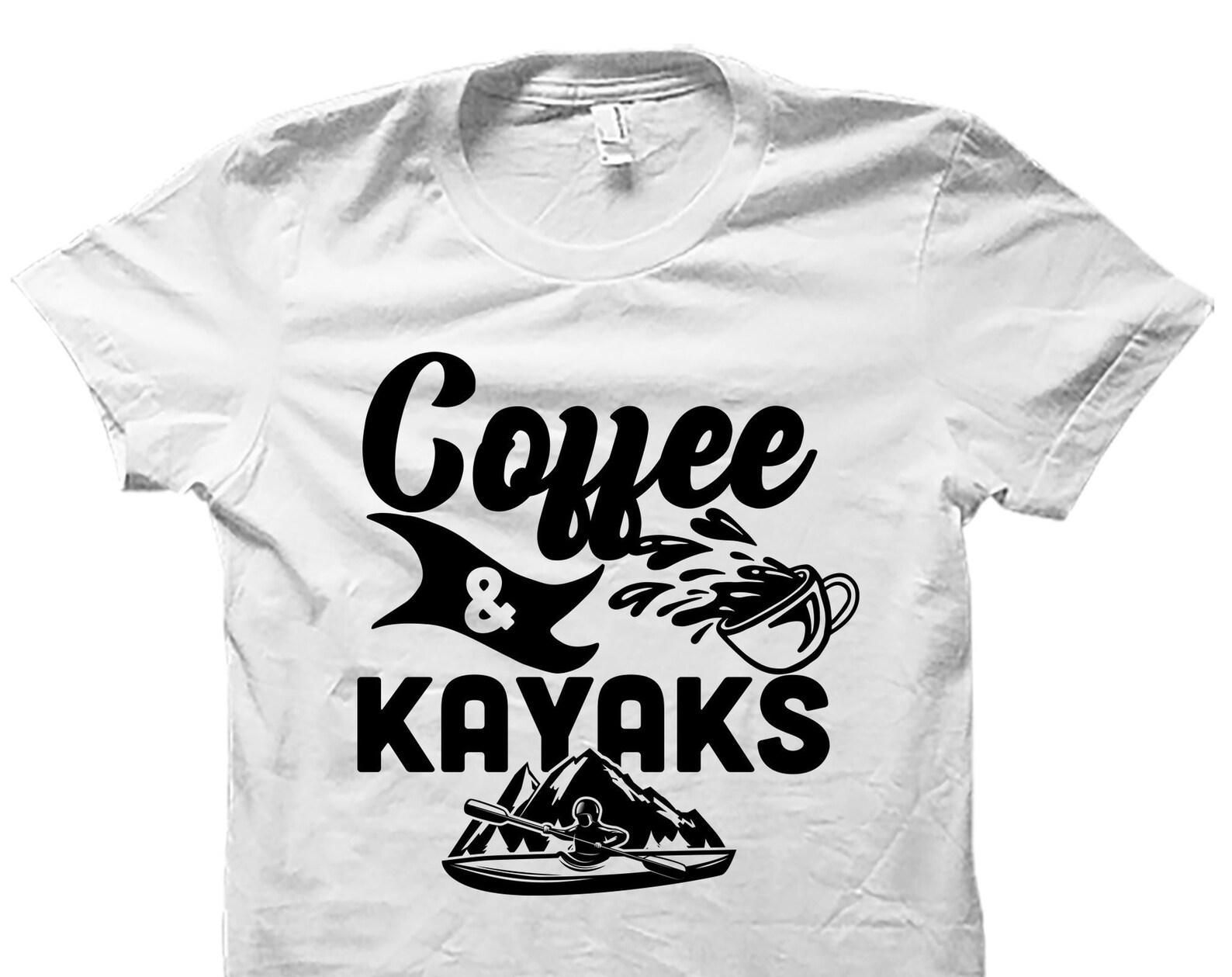 Kayak Shirt. Kayak Gift. Kayaking Shirt. Kayaking Gift. Kayaking T-Shirt. Kayak T-Shirt. Gift for Kayaking #OS4617 XL