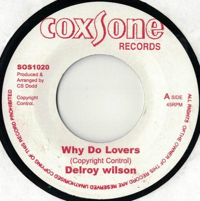7inch Record DELROY WILSON - Why Do Lovers / Feel Good All Over SOS1020 Coxsone Records UK Reggae, Ska & Dub Used
