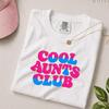 Coll Aunts Club Tshirt, Gift For Aunt, Cool Aunts Club Shirt, Cool Aunt Club Tshirt, Cool Aunts Club T Shirt, Gift For Her, Aunt Shirt Funny