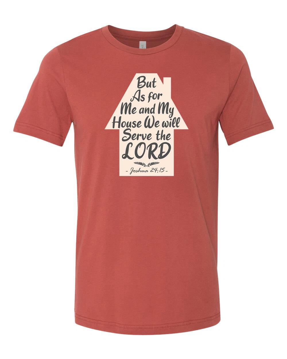 

But As for Me and My House We will Serve the Lord Unisex Cotton T-T-Shirt S