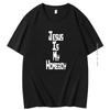 Jesus Is My Homeboy Graphic T Shirts Religion Faith Tops Harajuku Tee Pray God Slogan Cotton Short Sleeve Tshirt Mens Clothes