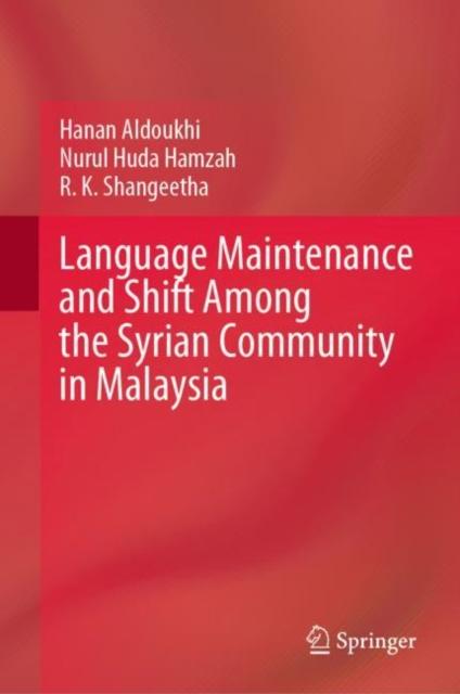 Kniha Language Maintenance and Shift Among the Syrian Community In Malaysia