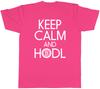 Keep Calm And HODL Mens Unisex TShirt Tee