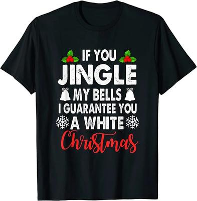 Jingle My Bells Inappropriate Christmas Gag ONeck Cotton T Shirt Women  CasualHigh Quality Print   Dropshipping