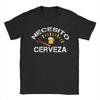 Necesito Cerveza Funny Quote I Need a Beer Graphic Printed T Shirts for Men Women Cotton Tee Shirt Clothing