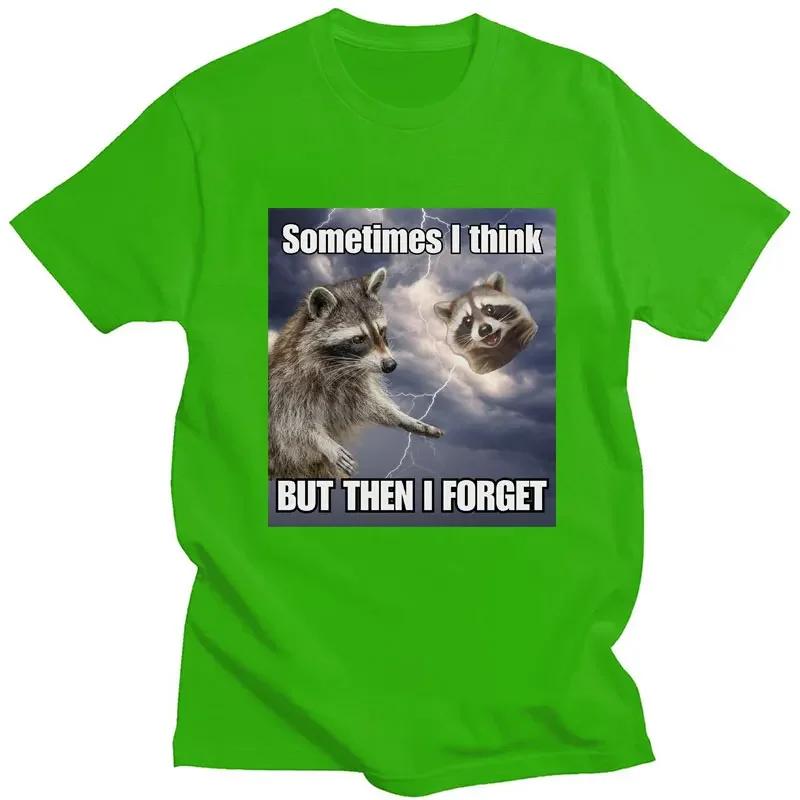 Sometimes I Think But Then I Forget Print T-shirt Funny Raccoon Opossum Meme Tshirt 100% Cotton Fashion Casual Streetwear Unisex 4XL