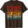 It's Not Easy Being My Wife's Arm Candy Retro Unisex T-Shirt