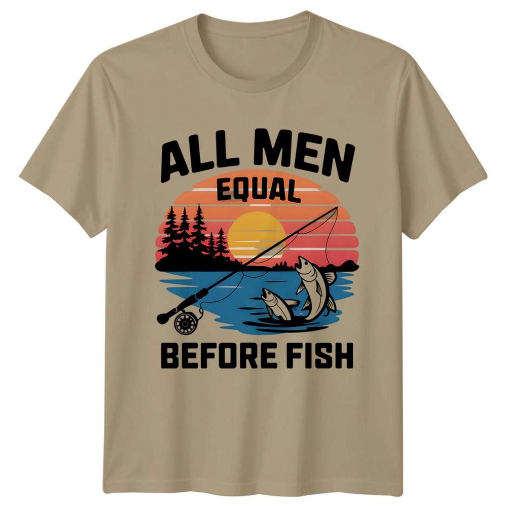 All Unisex Equal Before Fish Fishing Hobbies Unisexs TShirt S