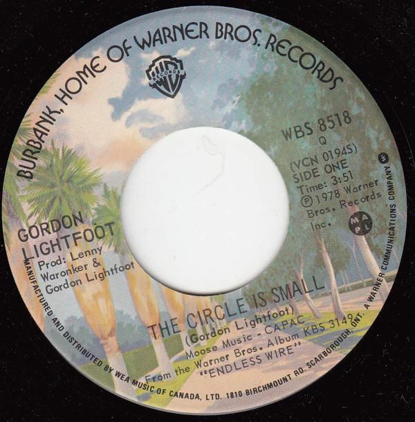 

7inch Record GORDON LIGHTFOOT - Circle Is Small WBS8518 WARNER BROS. 1978 Canada Rock Used