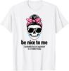 Be Nice To Me I'm Married To A Psychopath T-Shirt, Funny Wife Humor Gift, Sarcastic Relationship Graphic Tee