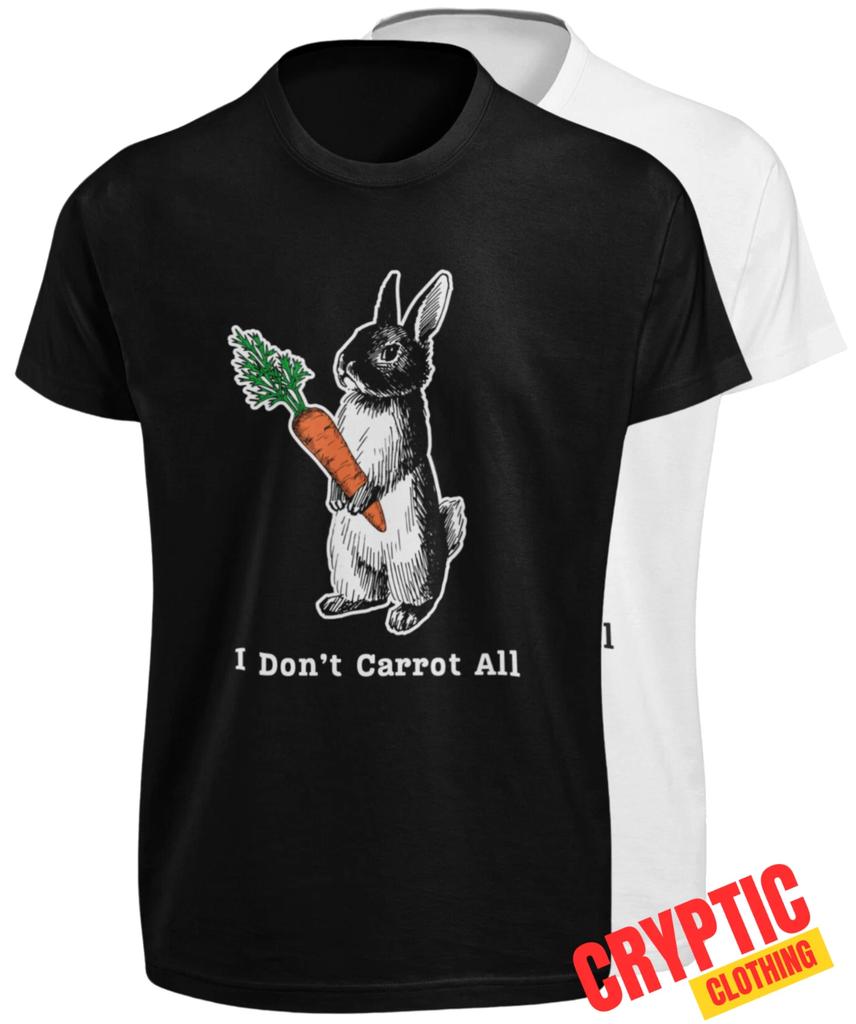 I Don't Carrot All T SHIRT S-3XL Funny Easter Care Pun Bunny Graphic Novelty TEE