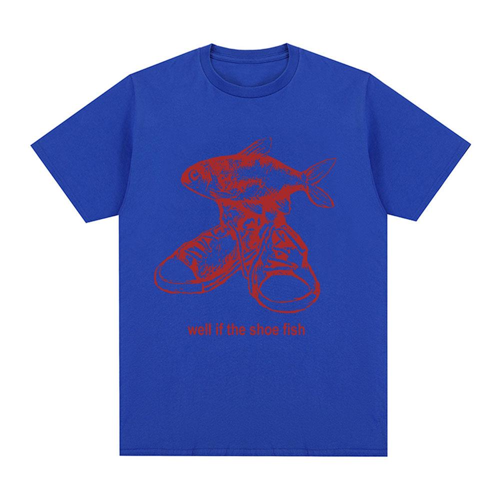 Wll If The Shoe Fish Funny Meme T Shirts Men Women Clothing Fashion Harajuku T-shirts Oversized Cotton Casual T-Shirt