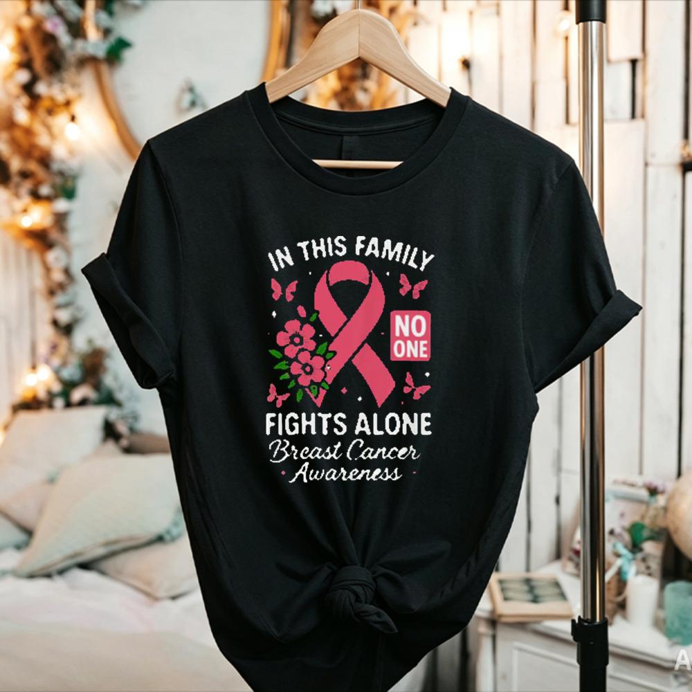 In This Family No One Fights Alone TShirt Breast Cancer Awareness Family Support Graphic Tee Ribbon Butterfly Flower Cotton Top