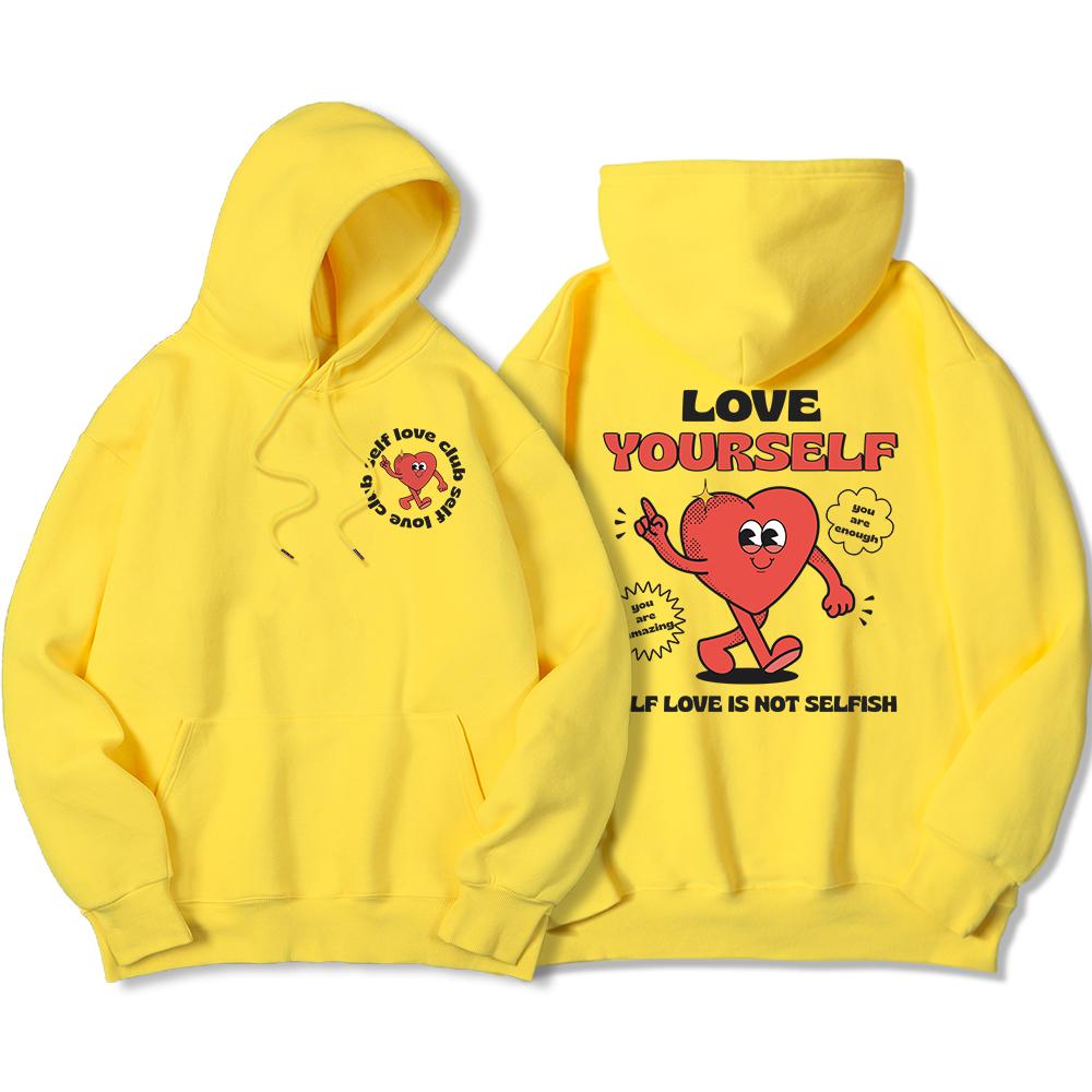 Self Love Is Not Selffish,Love Ourself Men Hoodie Loose Soft Hoody Loose Casual Hoody Autumn Oversizefemale Clothing