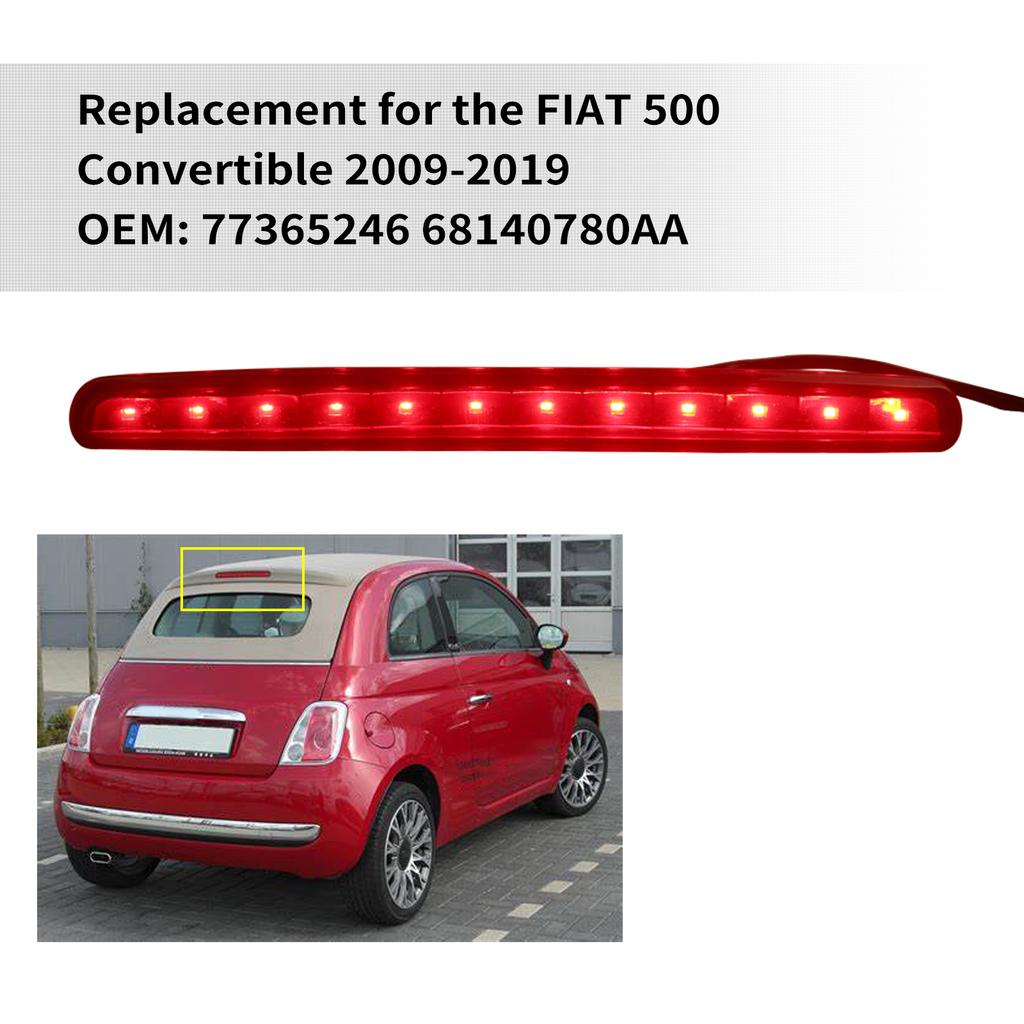 HIGH MOUNT BRAKE STOP LIGHT Brake Stop Light Replacement for 500 CONVERTIBLE 2009-2019 OEM 77365246 68140780AA