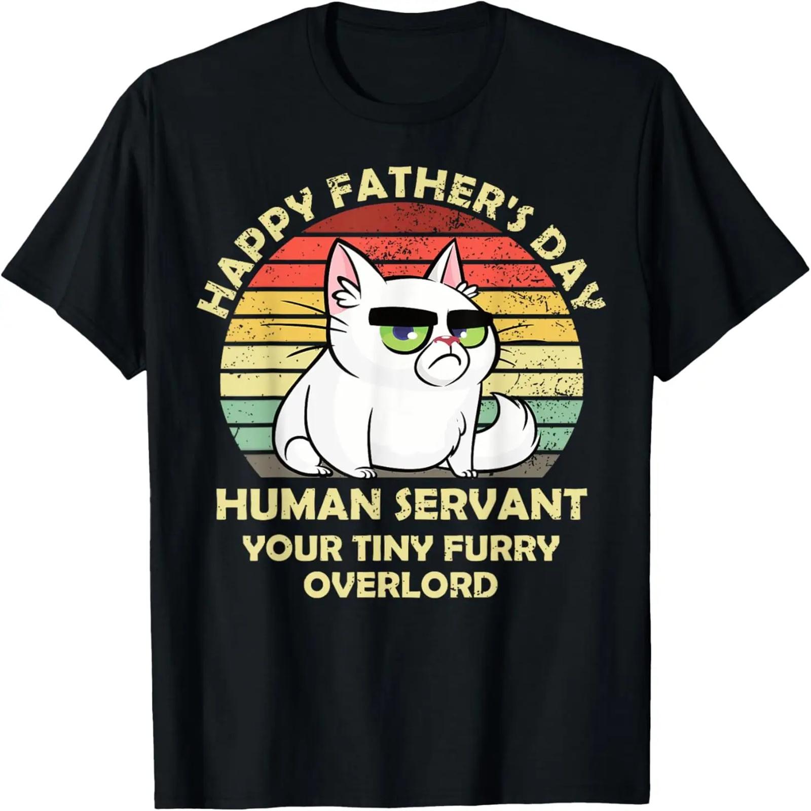 

Happy Father s Day Human Servant Your Tiny Furry Overlord T-Shirt XXXXXL чёрный
