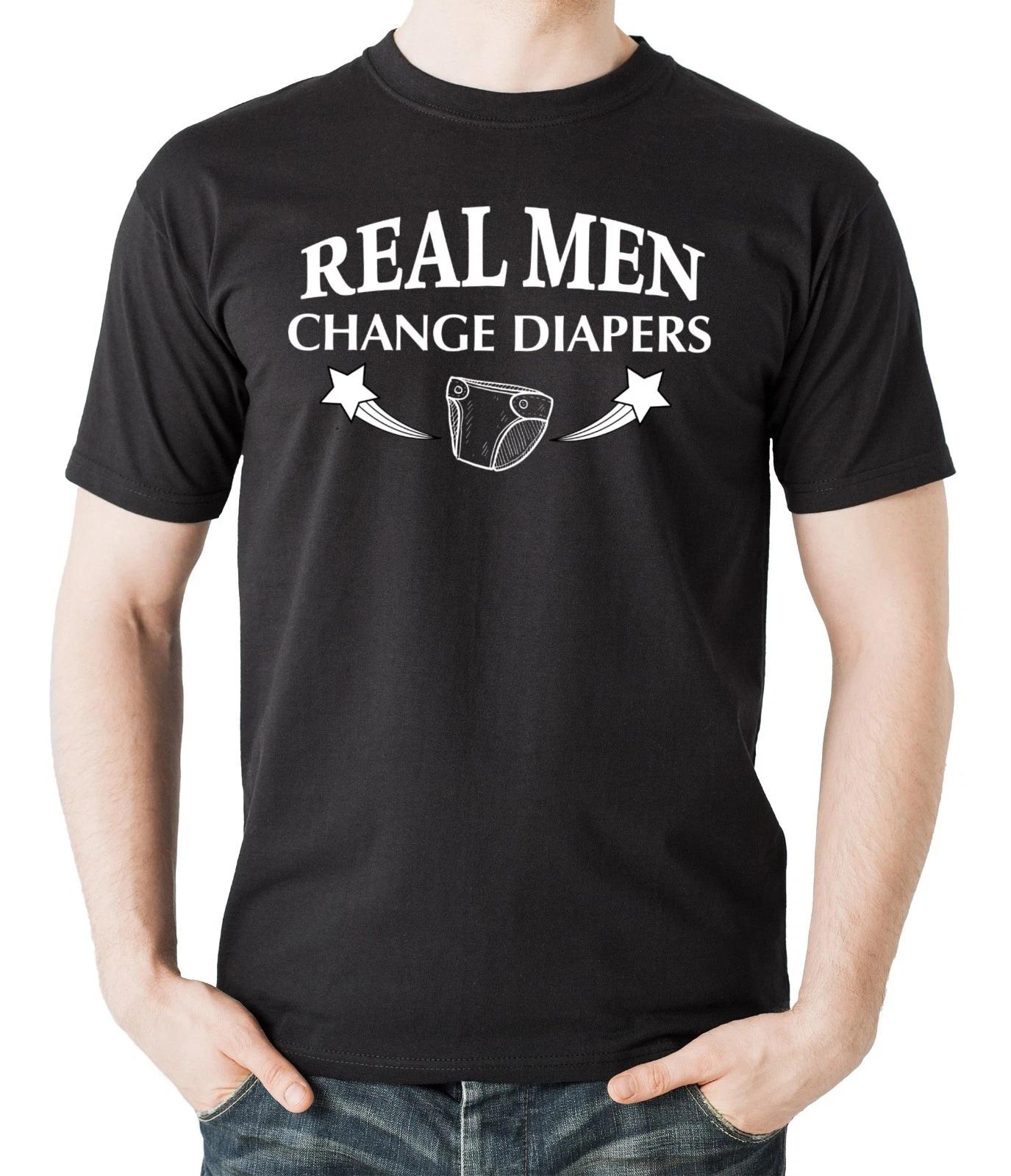 Real Men Change Diapers T Shirt Funny Gift For New Father Dad Maternity T-Shirt 3XL