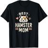 Hamster Mom Hamsters Hammy Hamster Lover T-Shirt