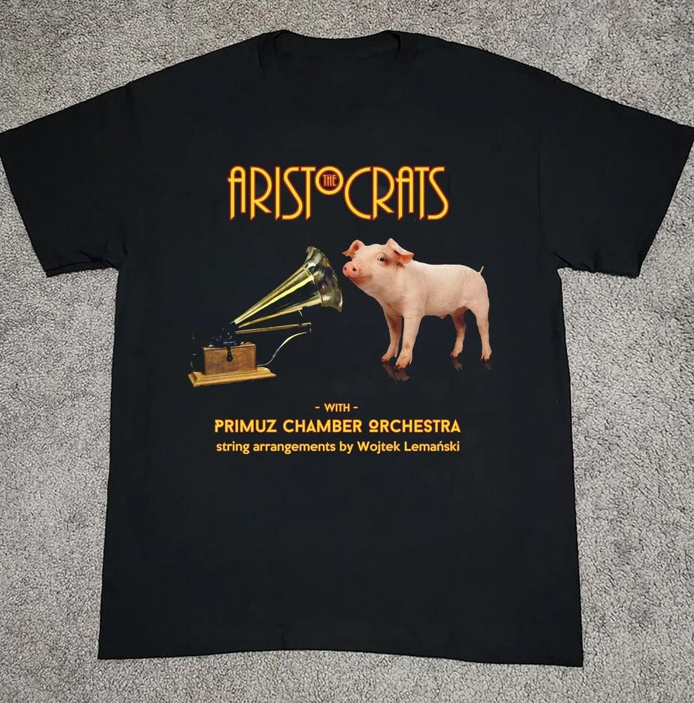 

The Aristocrats – With Primuz Chamber Orchestra Black Size S-5XL Shirt HD547 Unisex T-Shirt S