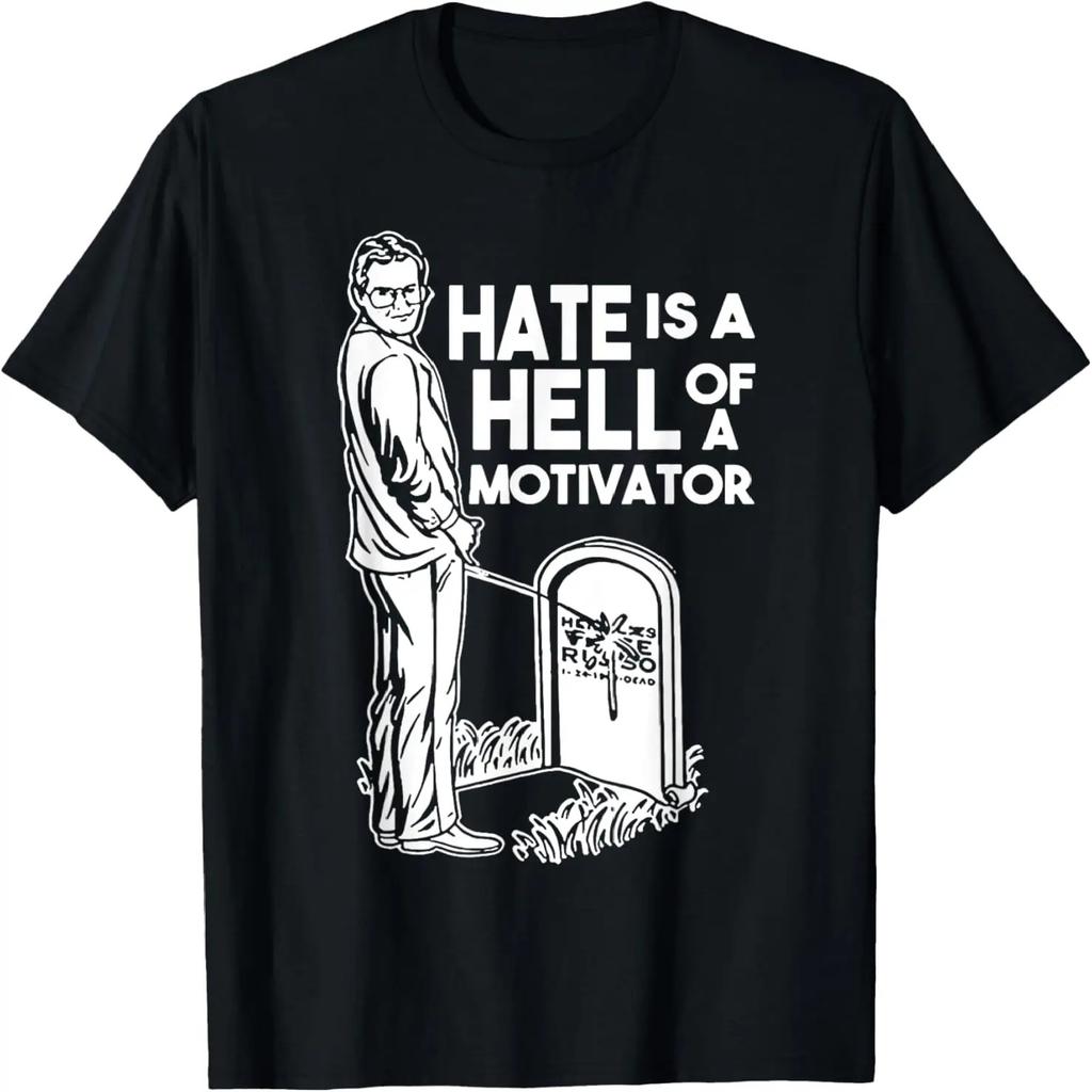 Hass ist ein Höllenmotivator T-Shirt