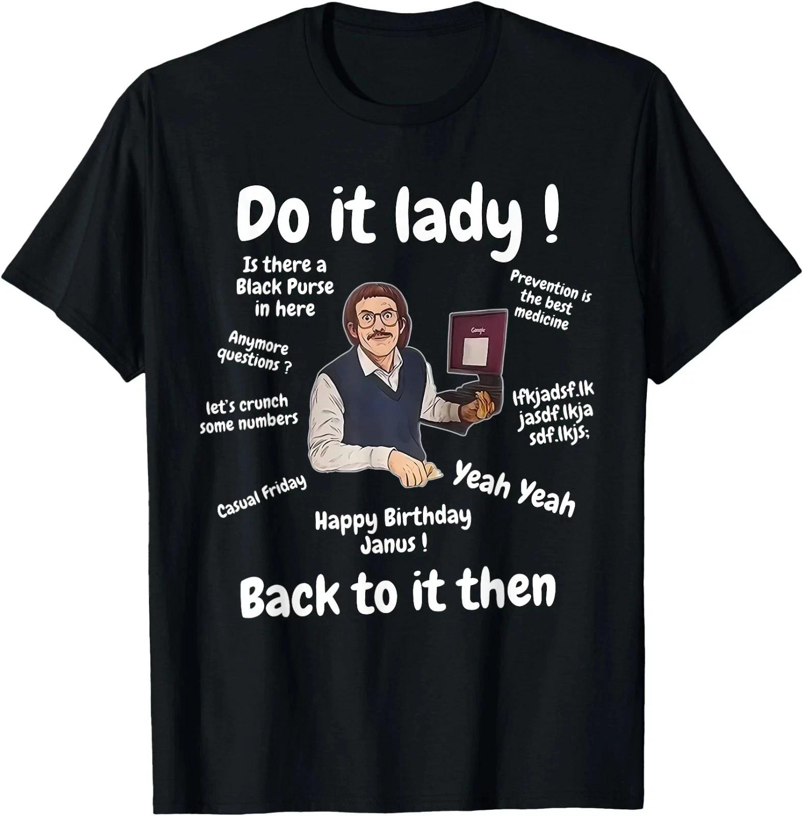 Do it lady ! Chit , Trending funny saying T-Shirt, Unisex Tee XXXXL