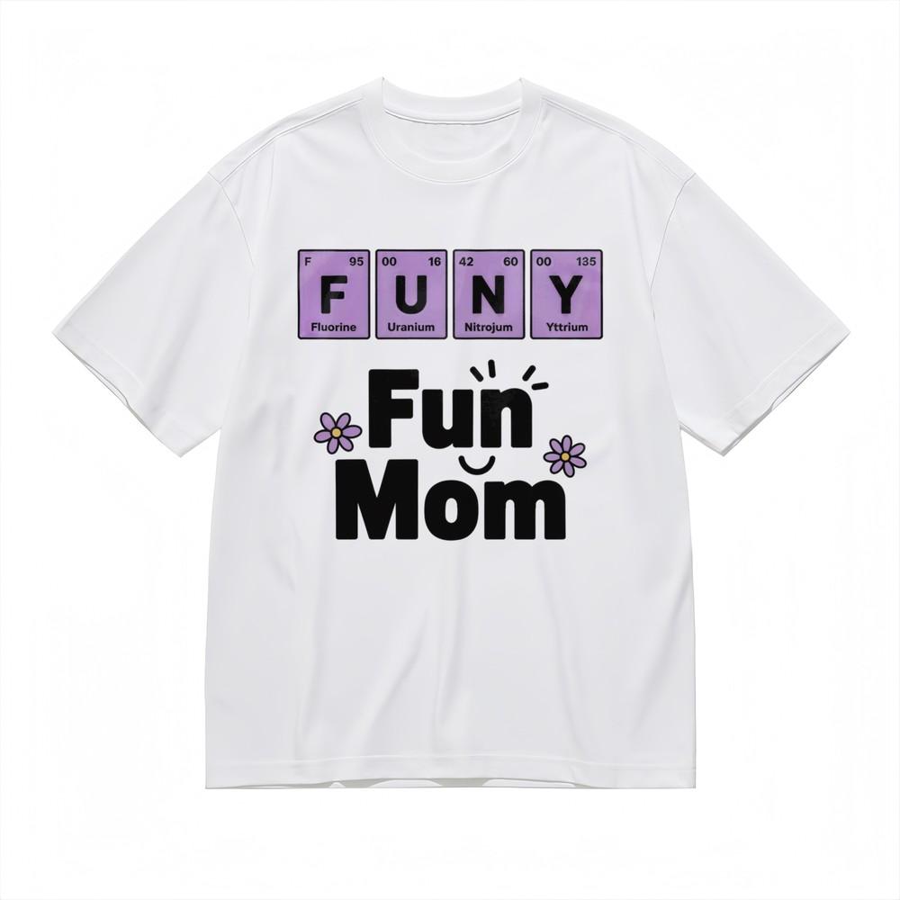 

Women s T-shirt With Funny Mom Chemistry Graphic Unisex White 100% Cotton Tops 3XL