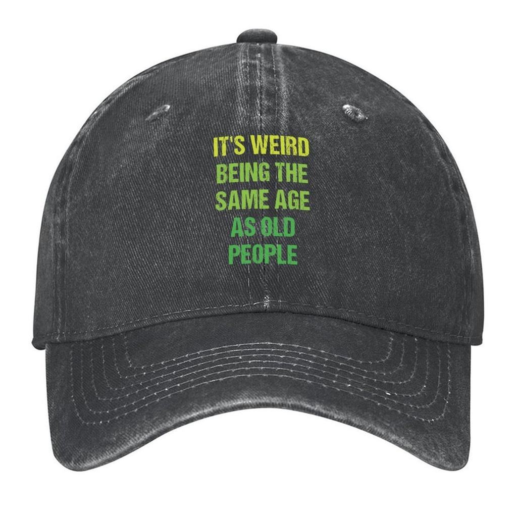 2026 It's Weird Being The Same Age As Old People Retro Design Funny Old People Vintage Baseball Cap Funny Hat Horse Hat Mens Wom