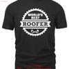 Worlds Best Roofer T Shirt Vintage Stretched Streetwear Soft Versatile Designer Clothes Unisex Slightly Stylish