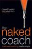 The Naked Coach: Business Coaching Made Simple