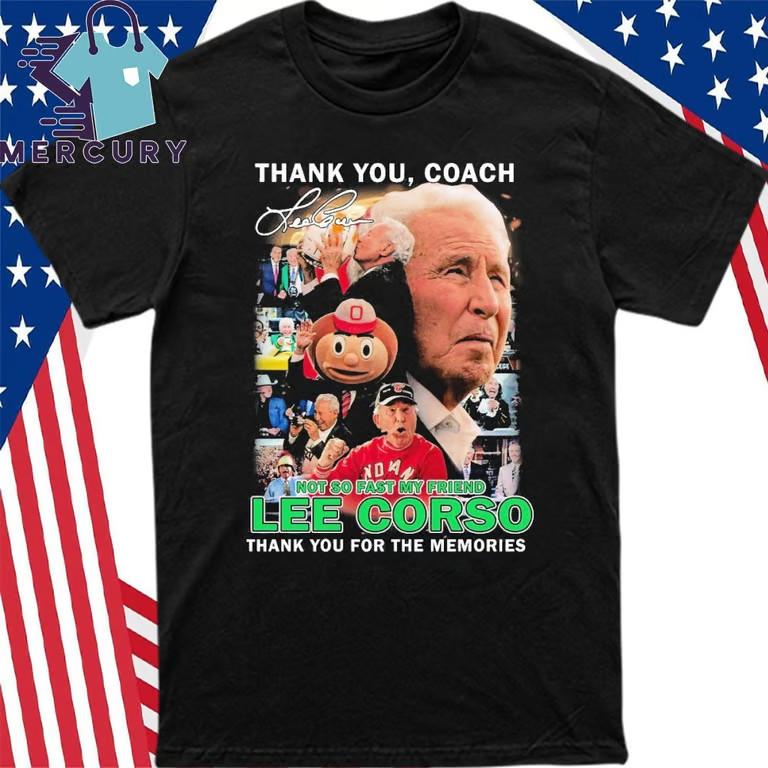 Thank You Coach Not So Fast My Friend Lee Corso T-Shirt Unisex T-Shirt S