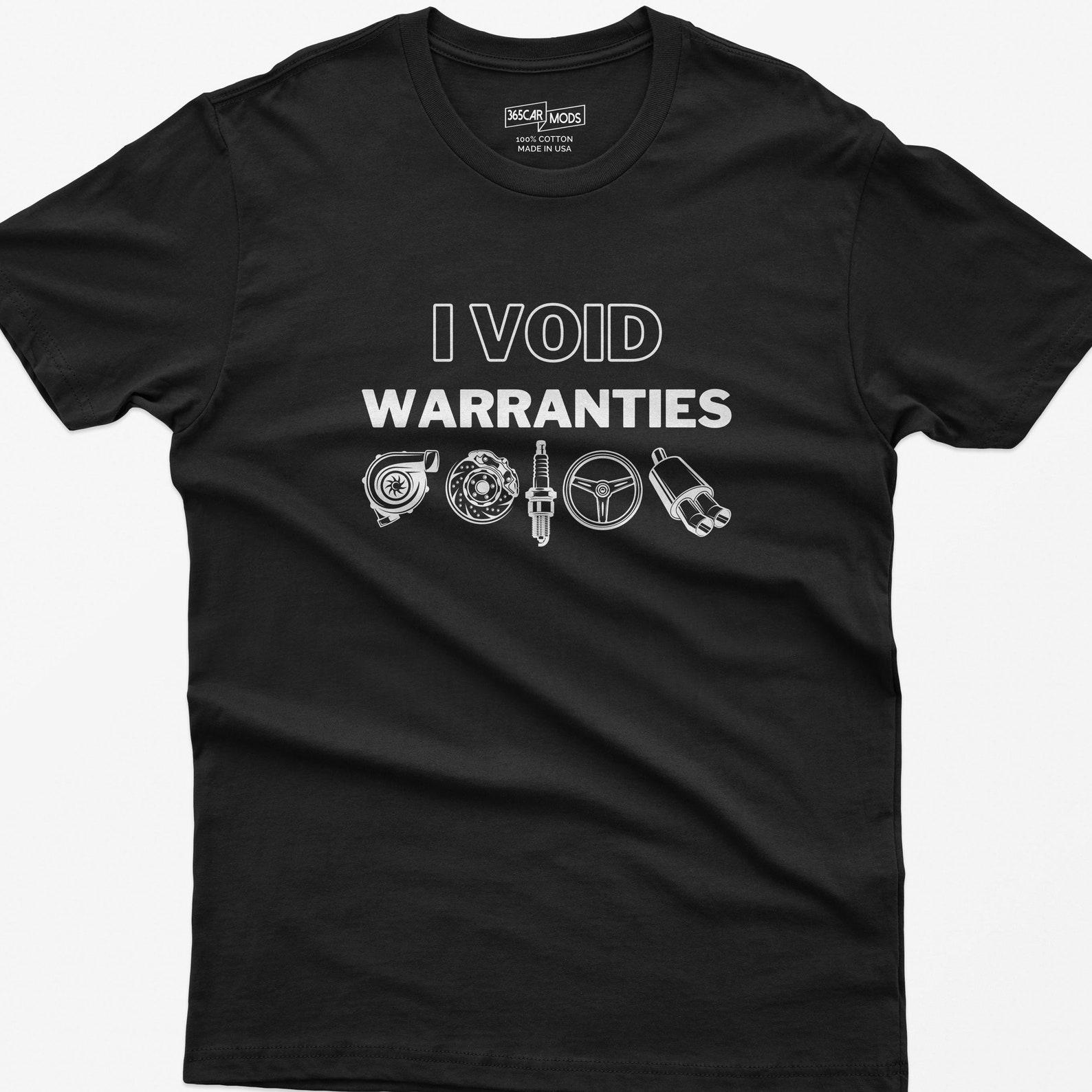 I Void Warranties Shirt: Funny Car Guy Gift, Petrolhead Tee 2XL