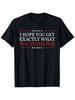 I Hope You Get Exactly What You Voted for T-Shirt, Unisex Cotton Casual Round