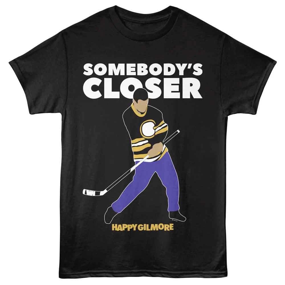 Happy Gilmore - Somebodys Closer - Front Print Adult Solid T-Shirt - Black S