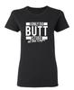 I Only Do Butt Stuff At The Gym Sarcastic Novelty Graphics Funny Womens T-Shirt