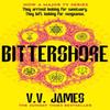 Bittershore by V.V. James Paperback Book 9781473225770