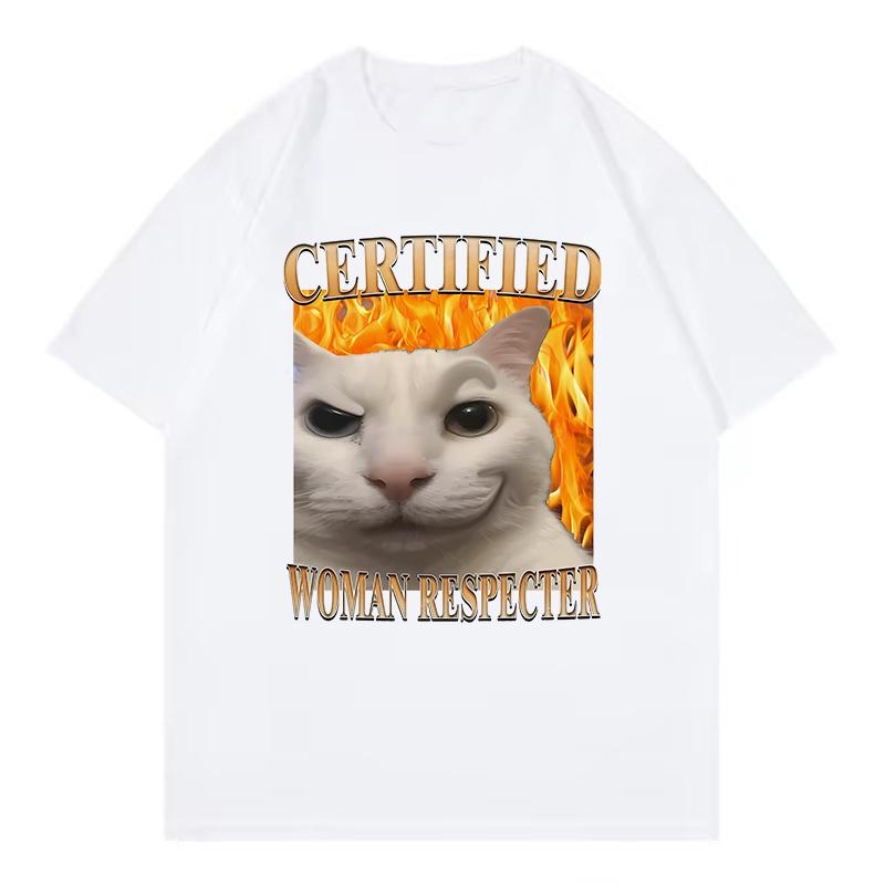 Certified Women Respecter Funny Cat Meme Gift T Shirt Unisexs Vintage Humor Oversized Cartoon Tshirt Unisex Short Sleeve T Shirts