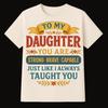 Shirt für meine Tochter Stark Mutig Fähig Inspirierendes Tochtergeschenk T-Shirt