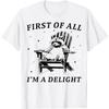RUJUNMAN Funny First of All Im A Delight Sarcastic Racoon T-Shirt