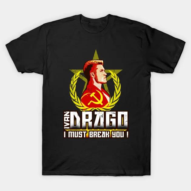 

I Must Break You. 1985 Vintage Ivan Drago T-Shirt. Premium Cotton Short Sleeve O-Neck Mens T Shirt New S-3XL 3XL