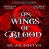 On Wings Of Blood by Briar Boleyn Hardback Book 9780008792060