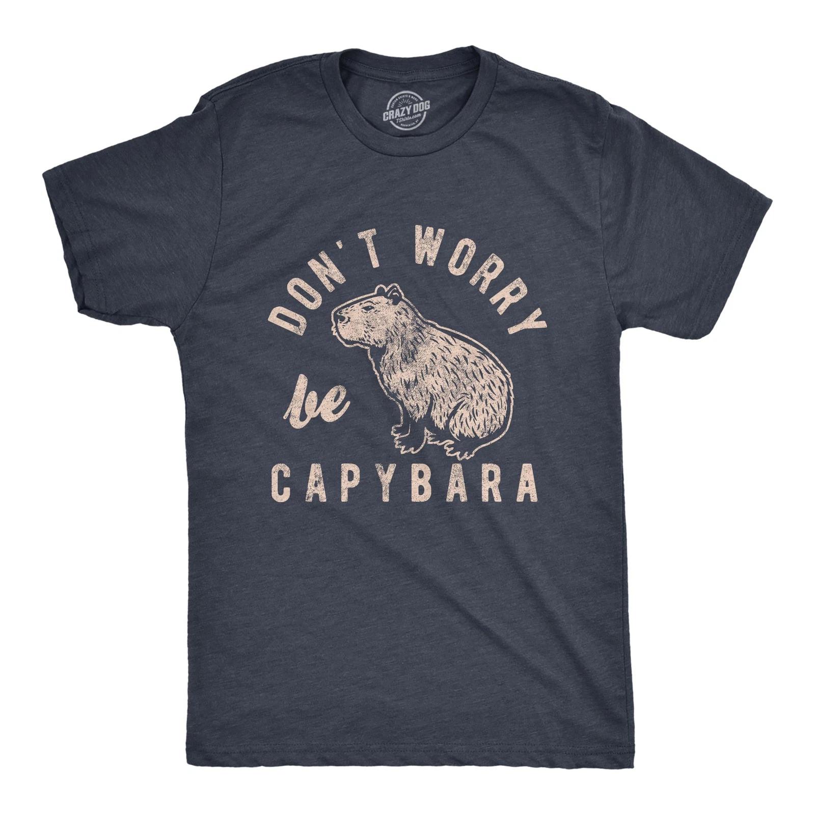 Mens Dont Worry Be Capybara T Shirt Funny Sarcastic Parody Lyrics Tee for Guys XXXXL