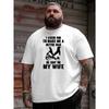 Europäische Größen Herren T-Shirt - Oversized Big & Tall Kurzarm-Tee mit Aufdruck "Bitte Gott, mich zu einem besseren Mann zu machen, denn er hat mir meine Frau geschickt"