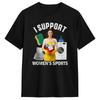 Ich unterstütze Frauensport Unwearable Erwachsenen Humor Bootcut T-Shirt Sommer 2026 Trendige Coole Unisex Kleidung Damen Baumwoll-T-Shirt