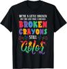 Zerbrochene Buntstifte malen immer noch Unterstützergeschenk für mentale Gesundheitsaufklärung Unisex T-Shirt